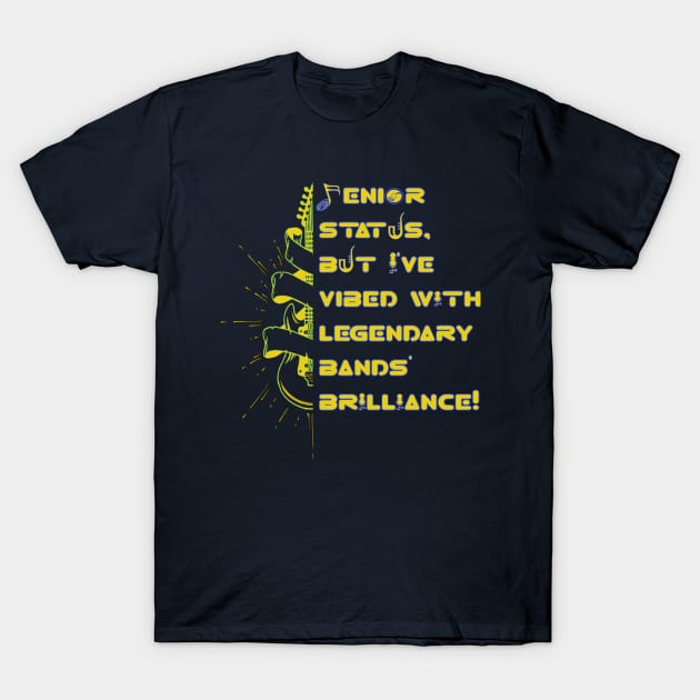 I May Be Old  Musical Legacy Remembering All the Cool Bands Cool Rock 'n' Roll T-Shirt by Mirak-store 